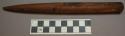 Wooden stake,  1 end tapered to blunt point, other end broken, worn