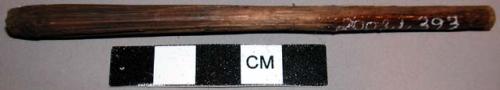 Unclassified tool, carved wood stick, hollow