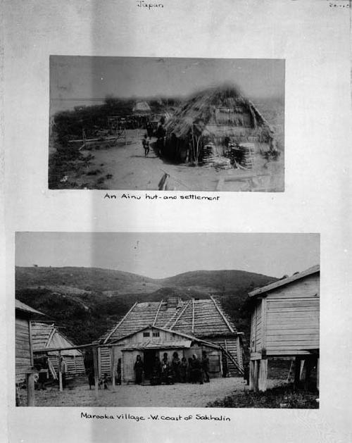 Ainu hut and settlement and Marooka village, West coast of Sakhalin