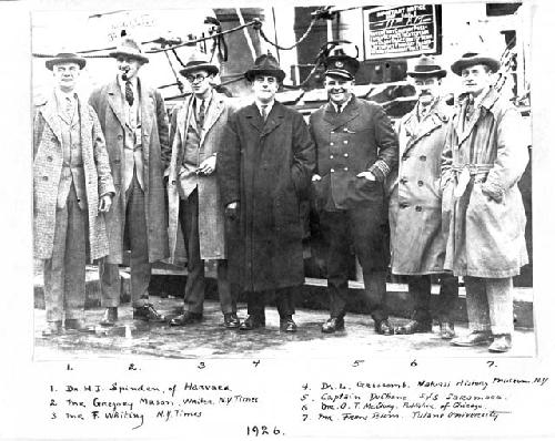 Group aboard United Fruit vessel S. S. Saramaca, 1926: Dr. H.J. Spinden, of Harvard; Mr Gregory Mason, Writer, NY Times; Mr. F. Whiting, NY Times; Dr. L. Griscomb, Natural History Museum, NY; Captain DuChane S/S Saramaca; Mr. O.T. McClurg, publisher of Chicago; Mr. Frans Blom, Tulane University. 1926.