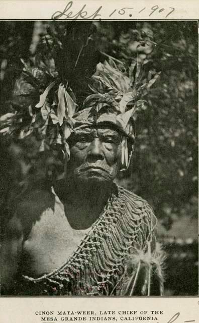 Cinon Mata-Weer. Late chief of the Mesa Grande Mission, Ca.