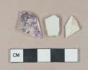 White pearlware vessel body fragments, white paste, 1 fragment purple luster decorated