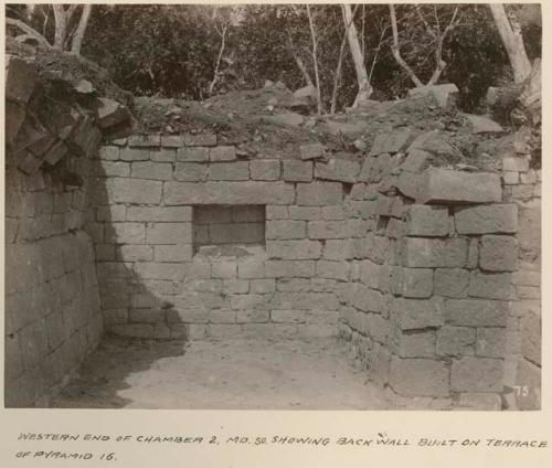 Western end of Chamber 2, Mound 50, showing back wall built on terrace of Pyramid 16