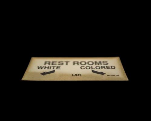 Rest Rooms, Jim Crow Signage ca. 1929. Special Collections, L. Douglas Wilder Library, Virginia Union University, Richmond, VA 1/15